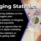 Blogging Statistics 2022: 270+ Useful Statistics for Growing Your Online Presence