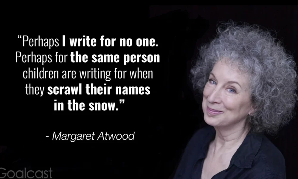 40+ Inspirational Margaret Atwood Quotes for Writers