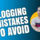 Why Blogs Fail: 25 Amateur Blogging Mistakes You Must Avoid